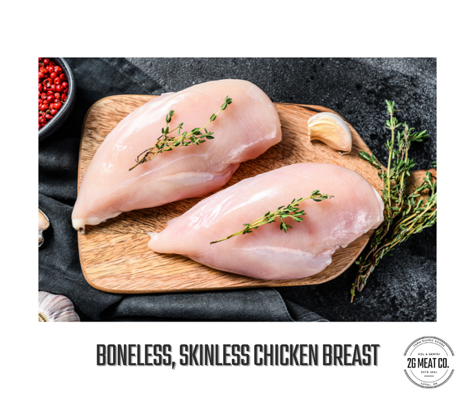 Boneless, Skinless Chicken Breasts